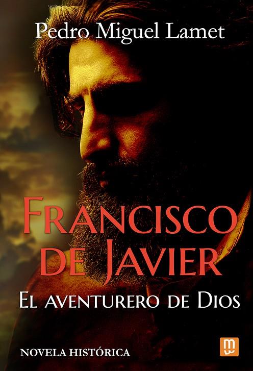 FRANCISCO DE JAVIER, EL AVENTURERO DE DIOS | 9788427147539 | LAMET, PEDRO MIGUEL