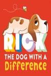 RICK : THE DOG WITH A DIFFERENCE | 9781800223547