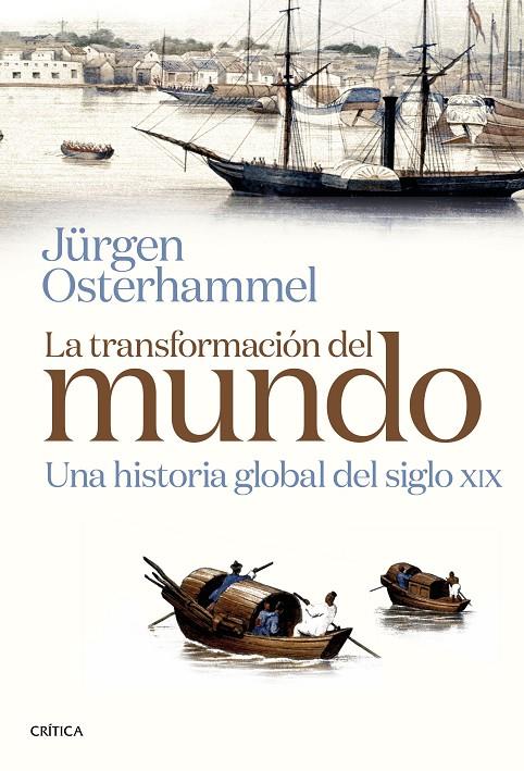 TRANSFORMACION DEL MUNDO : UNA HISTORIA GLOBAL DEL SIGLO XIX | 9788491993322 | OSTERHAMMEL, JÜRGEN