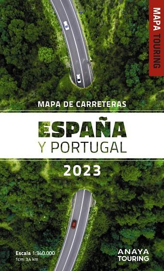 MAPA DE CARRETERAS DE ESPAÑA Y PORTUGAL 2023 1:340.000 | 9788491585589 | ANAYA TOURING