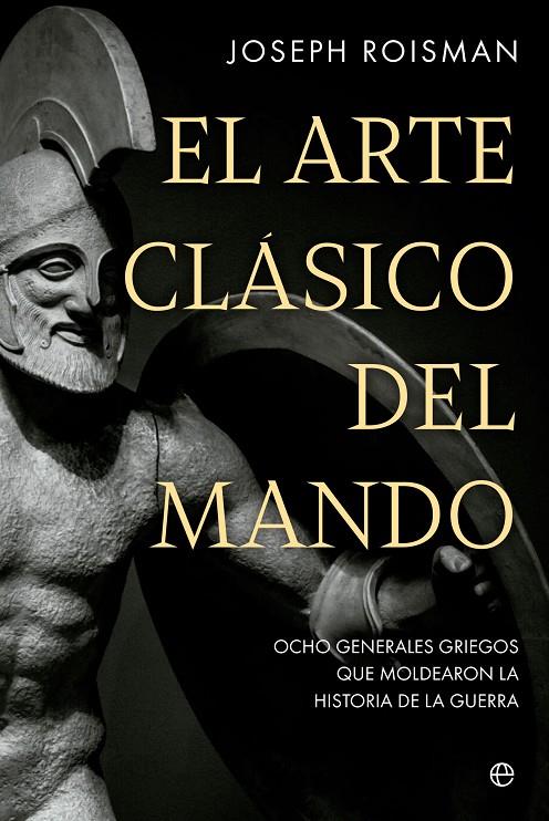ARTE CLÁSICO DEL MANDO, EL | 9788413845845 | ROISMAN, JOSEPH