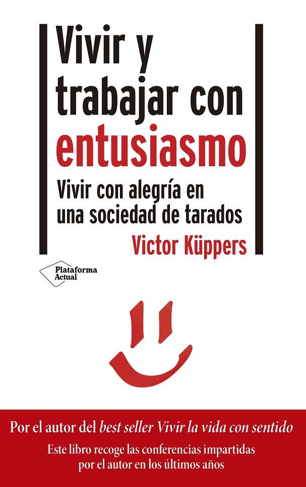 VIVIR Y TRABAJAR CON ENTUSIASMO | 9788418285356 | KUPPERS, VICTOR