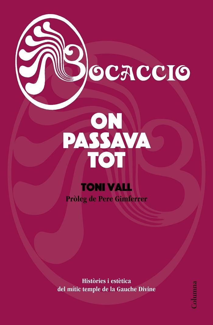 BOCACCIO ON PASSAVA TOT | 9788466425995 | VALL, TONI