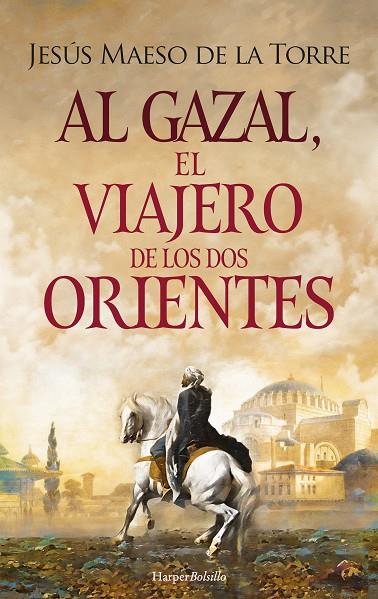 AL GAZAL, EL VIAJERO DE LOS DOS ORIENTES | 9788418623486 | MAESO DE LA TORRE, JESÚS