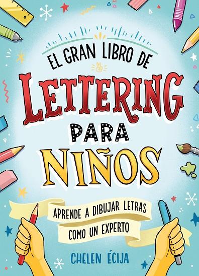 GRAN LIBRO DE LETTERING PARA NIÑOS, EL | 9788418054044 | ÉCIJA, CHELEN