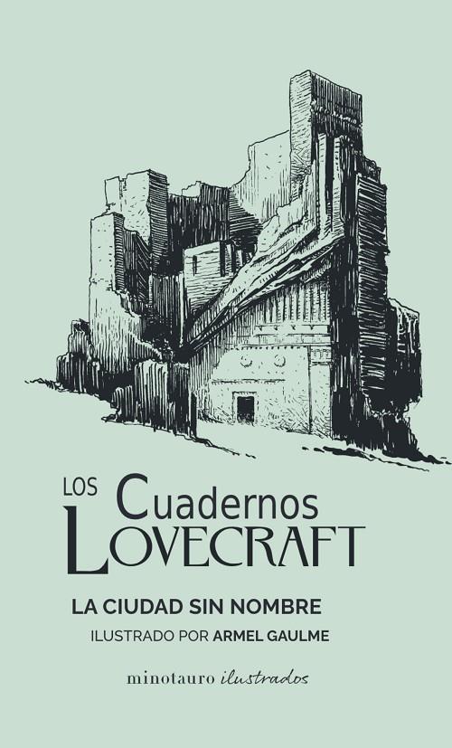 CUADERNOS LOVECRAFT : LA CIUDAD SIN NOMBRE | 9788445009796 | LOVECRAFT, H. P.