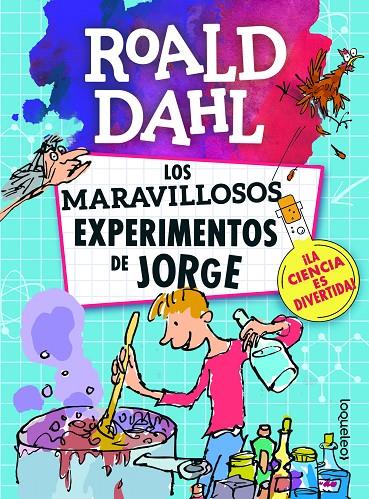 MARAVILLOSOS EXPERIMENTOS DE JORGE, LOS | 9788491222477 | HUTCHISON, BARRY ; DAHL, ROALD ; BLAKE, QUENTIN