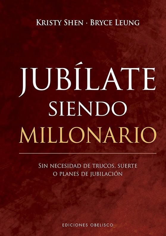 JUBÍLATE SIENDO MILLONARIO | 9788491118411 | SHEN, KRISTY ; LEUNG, BRYCE