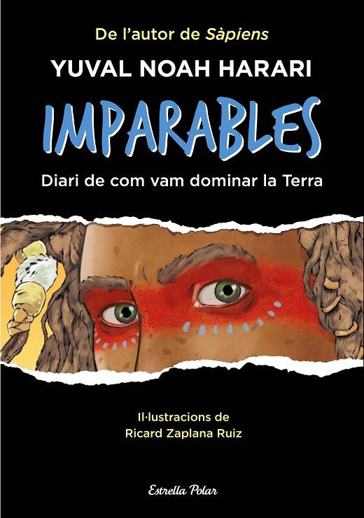 IMPARABLES : DIARI DE COM VAM DOMINAR LA TERRA | 9788413893495 | HARARI, YUVAL NOAH 