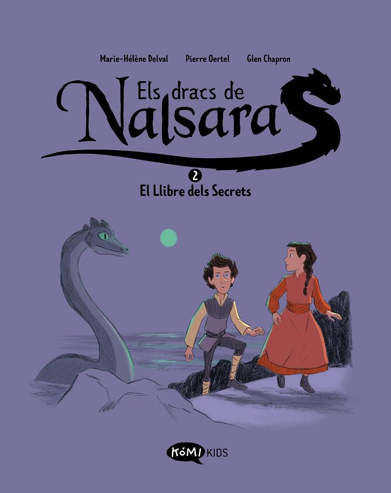 DRACS DE NALSARA 2 : EL LLIBRE DELS SECRETS | 9788419183637 | DELVAL, MARIE-HÉLÈNE ; OERTEL, PIERRE