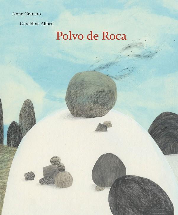 POLVO DE ROCA | 9788494157981 | GRANERO, NONO ; ALIBEU, GERALDINE