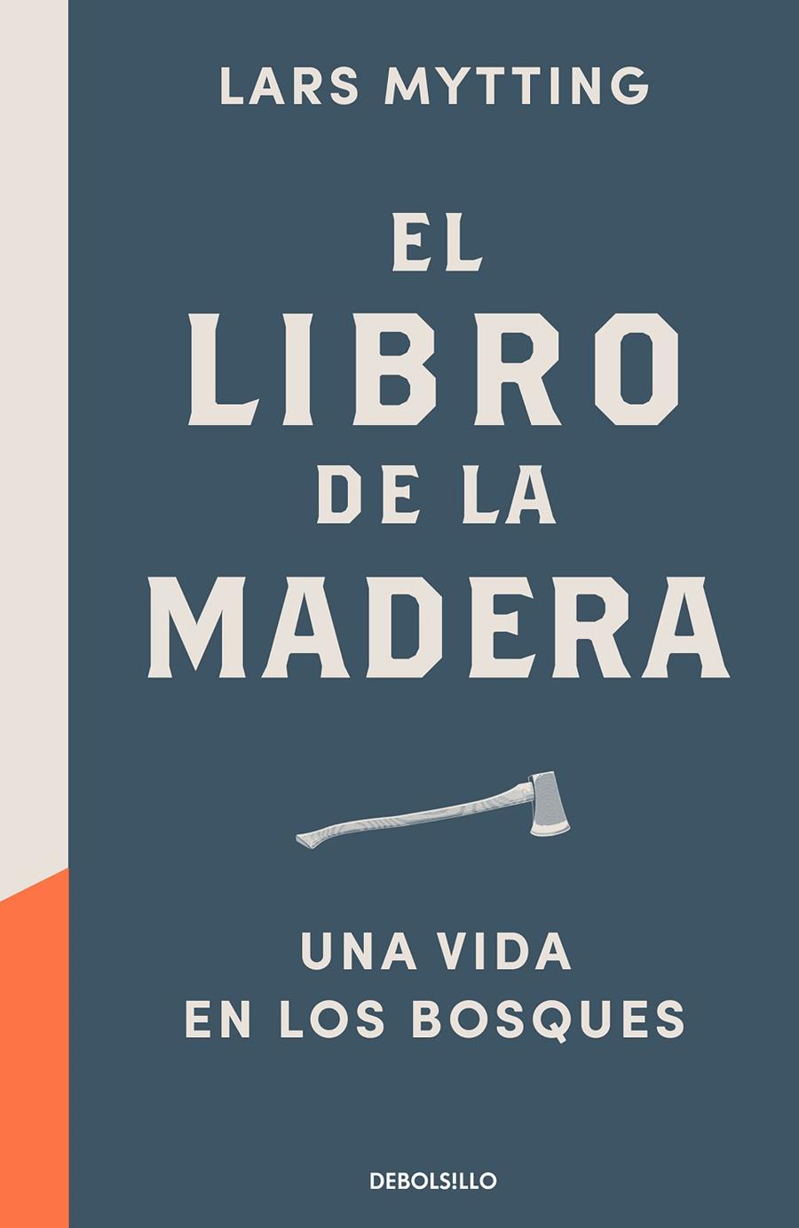 LIBRO DE LA MADERA, EL : UNA VIDA EN LOS BOSQUES | 9788466353335 | MYTTING, LARS