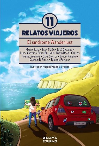 SINDROME WANDERLUST, EL : 11 RELATOS VIAJEROS | 9788491583592 | SANZ, MARTA / TIZÓN, ELOY / OVEJERO, JOSÉ / CASTRO, LUISA / BELLVER, SERGI / ROAS, DAVID / JIMÉNEZ A
