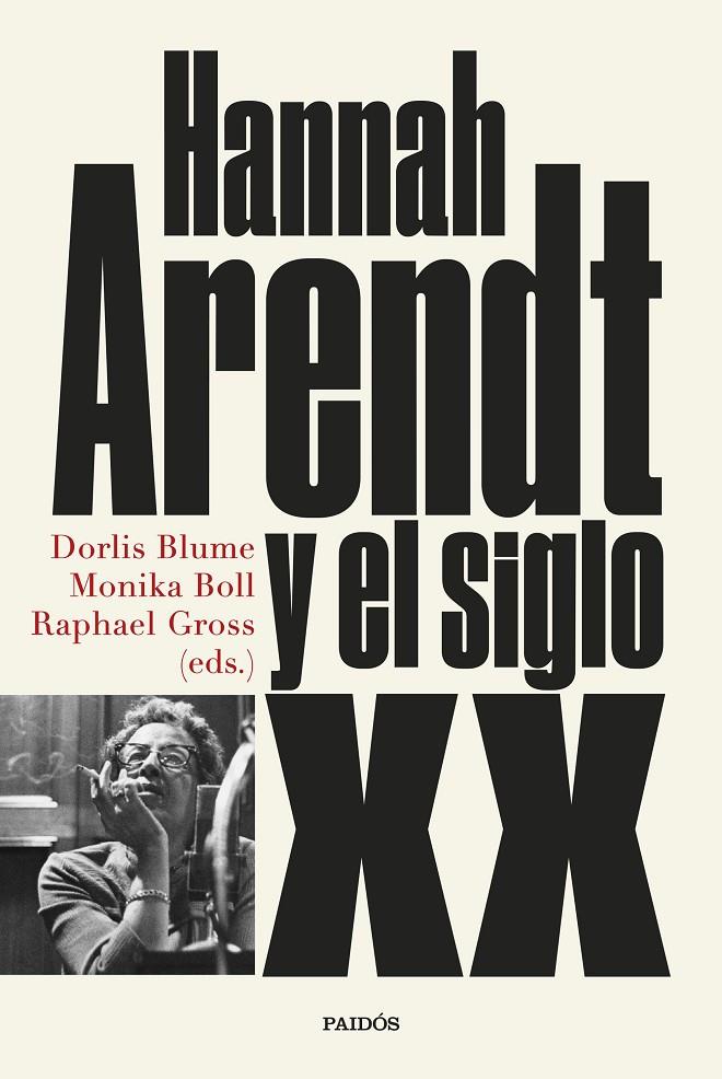 HANNAH ARENDT Y EL SIGLO XX | 9788449339905 | BLUME, DORLIS ; BOLL, MONIKA ; GROSS, RAPHAEL 