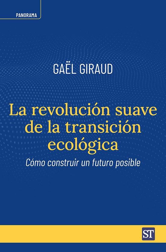 REVOLUCIÓN SUAVE DE LA TRANSICIÓN ECOLÓGICA, LA  | 9788429331035 | GIRAUD, GAËL
