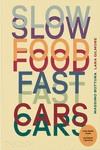SLOW FOOD, FAST CARS ( CAST) | 9781838668051 | BOTTURA, MASSIMO ; GILMORE, LARA