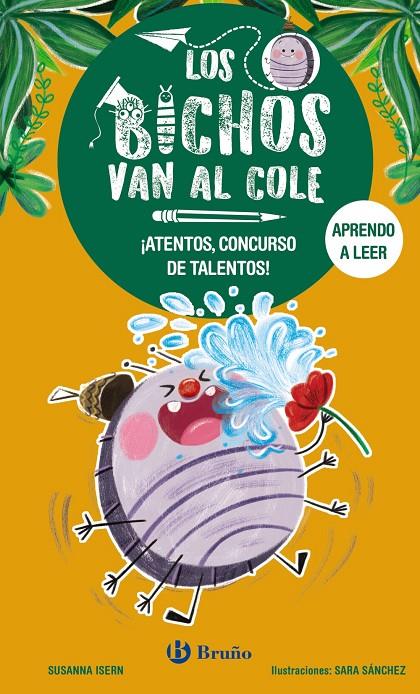 BICHOS VAN AL COLE, 2 :  ¡ATENTOS, CONCURSO DE TALENTOS! | 9788469640289 | ISERN, SUSANNA ; SANCHEZ, SARA