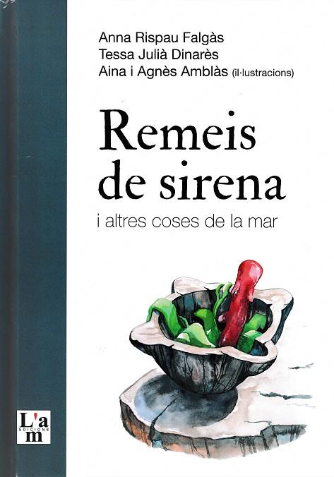 REMEIS DE SIRENA I ALTRES COSES DE LA MAR | 9788412511369 | RISPAU, ANNA ; JULIÀ, TESSA 