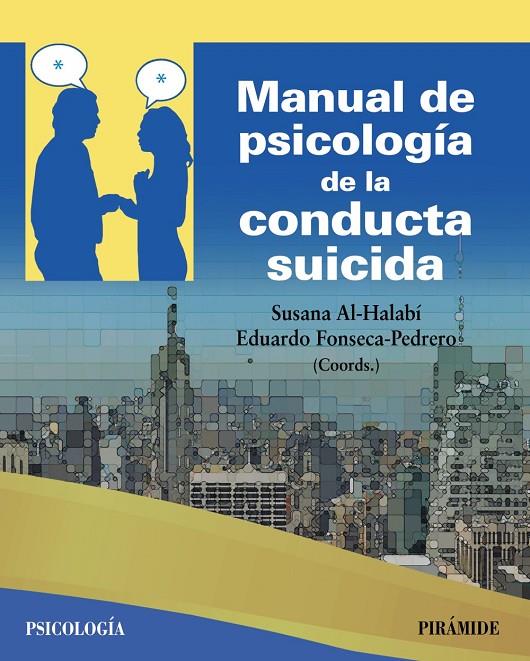 MANUAL DE PSICOLOGÍA DE LA CONDUCTA SUICIDA | 9788436847444 | AL-HALABÍ, SUSANA , FONSECA PEDRERO, EDUARDO
