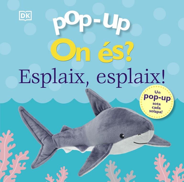 POP-UP ON ÉS? ESPLAIX, ESPLAIX! | 9788413492155 | SIRETT, DAWN