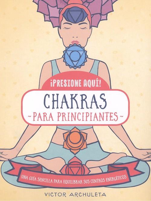 CHAKRAS PARA PRINCIPIANTES | 9788470823220 | ARCHULETA, VICTOR