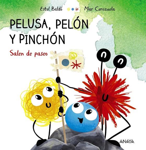 PELUSA, PELÓN Y PINCHÓN SALEN DE PASEO | 9788414334676 | BALDÓ, ESTEL ; CEREZUELA, MAR