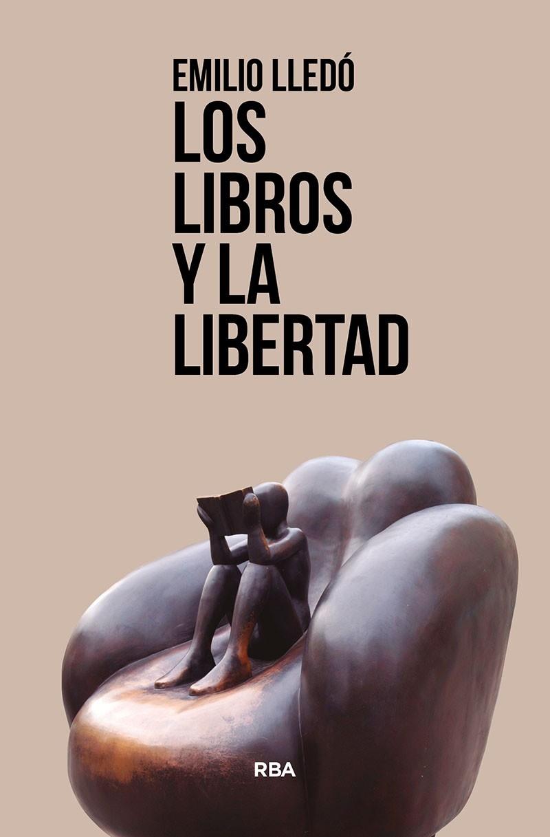 LIBROS Y LA LIBERTAD, LOS | 9788411320597 | LLEDÓ ÍÑIGO, EMILIO