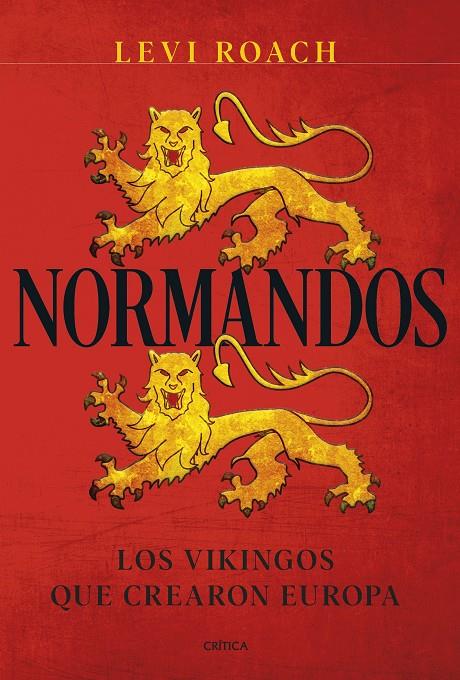 NORMANDOS : LOS VIKINGOS QUE CREARON EUROPA | 9788491994923 | ROACH, LEVI