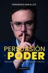 PERSUASIÓN Y PODER | 9788417932879 | MIRALLES, FERNANDO