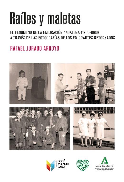 RAÍLES Y MALETAS | 9788419132352 | JURADO ARROYO, RAFAEL