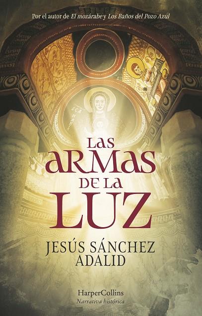ARMAS DE LA LUZ, LAS | 9788418623387 | SÁNCHEZ ADALID, JESÚS