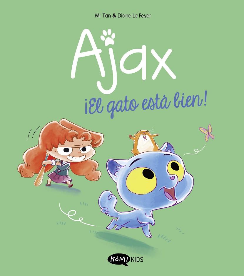 AJAX 1 :  ¡EL GATO ESTÁ BIEN! | 9788419183514 | MR TAN ; DIANE LE FEYER
