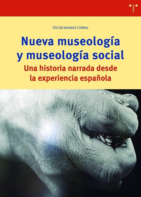 NUEVA MUSEOLOGÍA Y MUSEOLOGÍA SOCIAL | 9788418105067 | NAVAJAS CORRAL, OSCAR