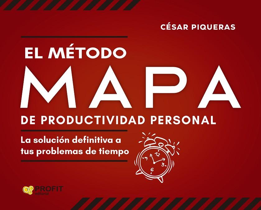 METODO MAPA DE PRODUCTIVIDAD PERSONAL, EL | 9788418464942 | PIQUERAS GÓMEZ DE ALBACETE, CÉSAR