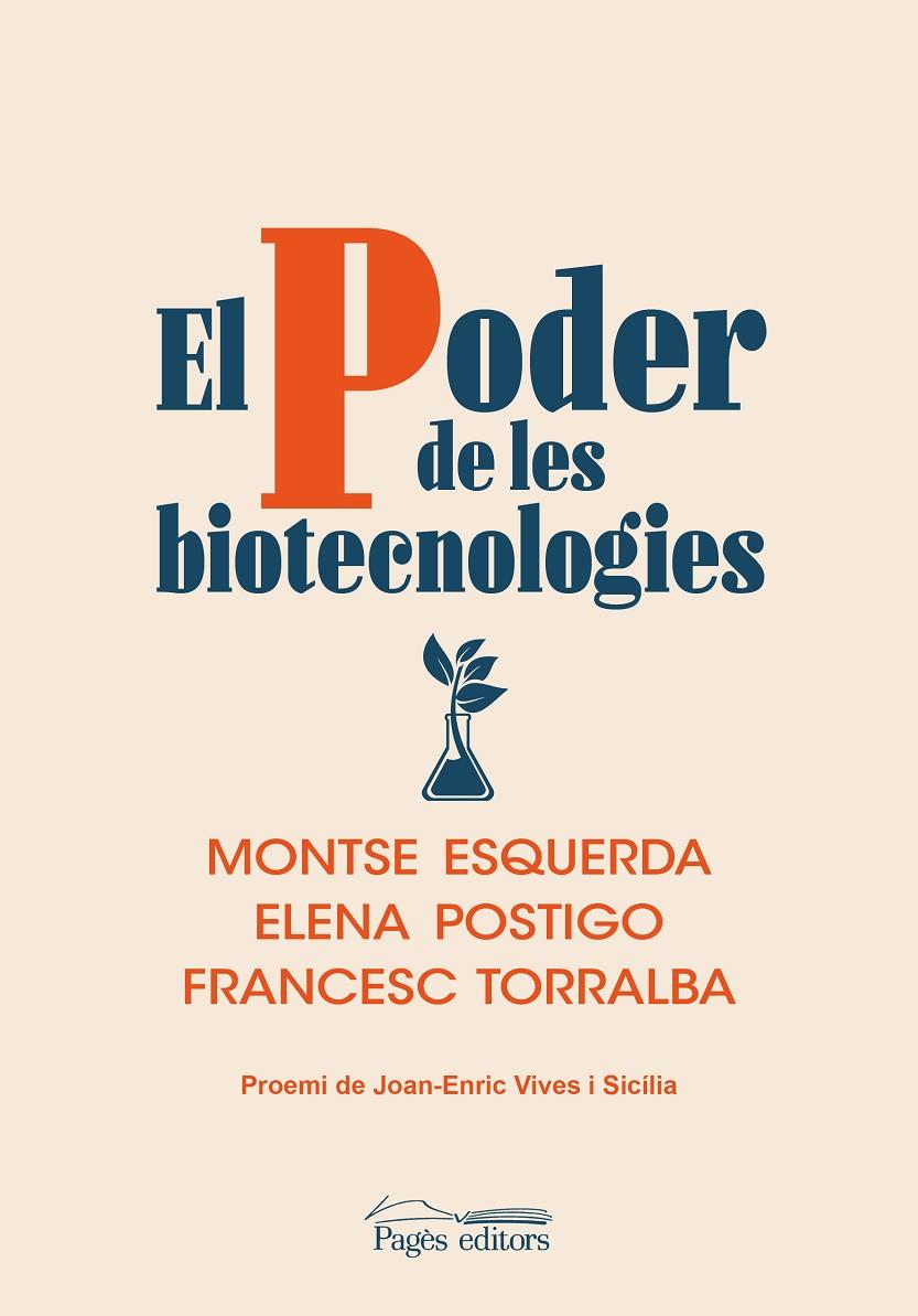 PODER DE LES BIOTECNOLOGIES, EL | 9788413033693 | ESQUERDA, MONTSE ; POSTIGO, ELENA ; TORRALBA, FRANCESC
