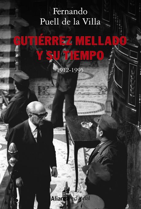 GUTIERREZ MELLADO Y SU TIEMPO 1912 - 1995 | 9788491817871 | PUELL, FERNANDO