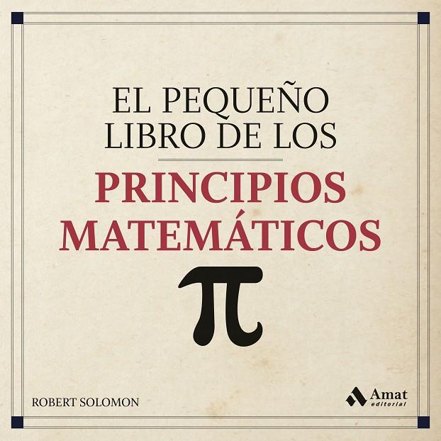 PEQUEÑO LIBRO DE LOS PRINCIPIOS MATEMATICOS, EL | 9788418114144 | SOLOMON, ROBERT