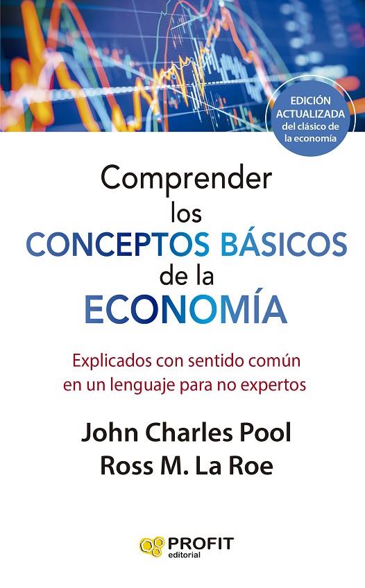 COMPRENDER LOS CONCEPTOS BÁSICOS DE LA ECONOMIA | 9788419212603 | LAROE, ROSS M. , CHARLES POOL, JOHN