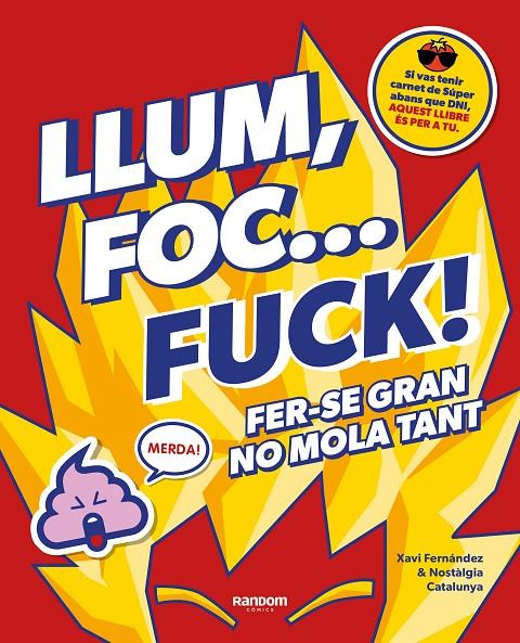 LLUM, FOC... FUCK! : FER-SE GRAN NO MOLA TANT | 9788418040580 | FERNÁNDEZ, XAVI ; NO CONTEXT NOSTÀLGIA CATALUNYA