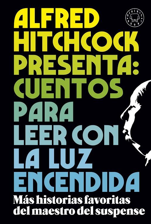 ALFRED HITCHCOCK PRESENTA : CUENTOS PARA LEER CON LA LUZ ENCENDIDA | 9788419172716