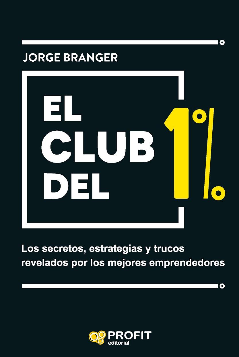 CLUB DEL 1%, EL | 9788419212375 | BRANGER CID, JORGE EMILIO