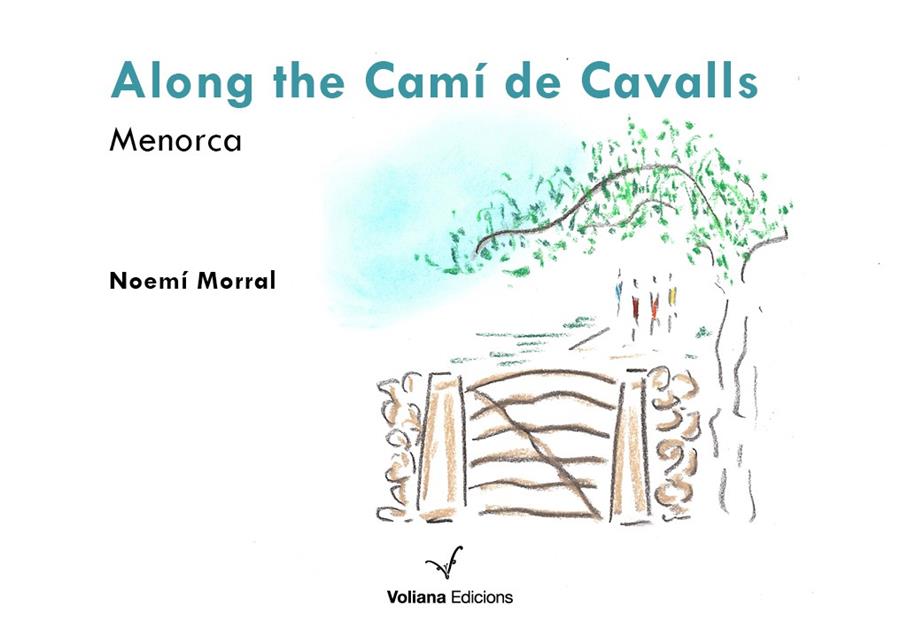 ALONG THE CAMI DE CAVALLS. MENORCA | 9788412076974 | MORRAL, NOEMI