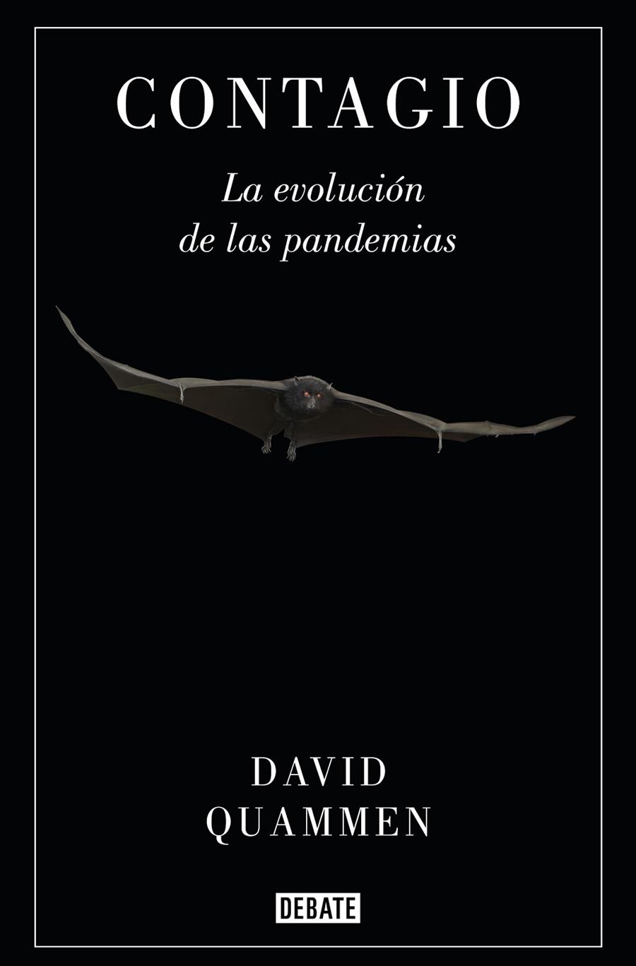 CONTAGIO LA EVOLUCION DE LAS PANDEMIAS | 9788418006760 | QUAMMEN, DAVID