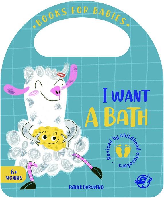 I WANT A BATH | 9788417210564 | BURGUEÑO, ESTHER