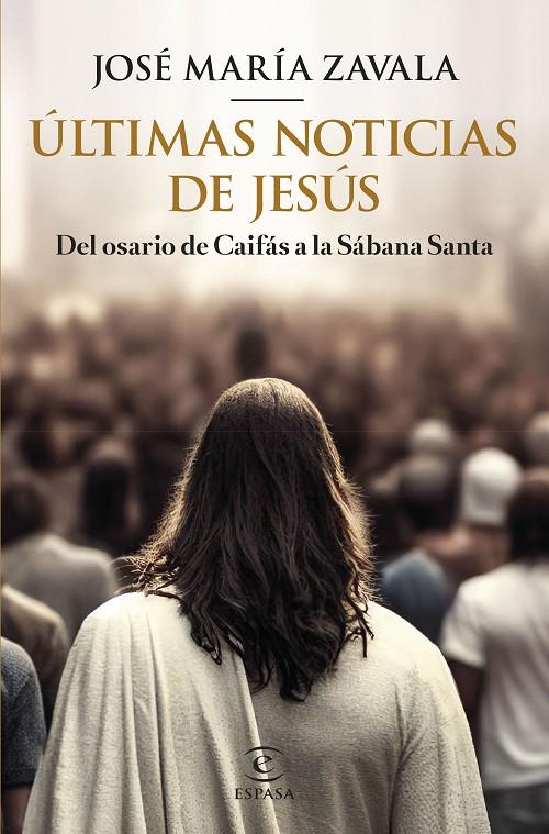 ÚLTIMAS NOTICIAS DE JESÚS | 9788467070903 | ZAVALA, JOSÉ MARÍA