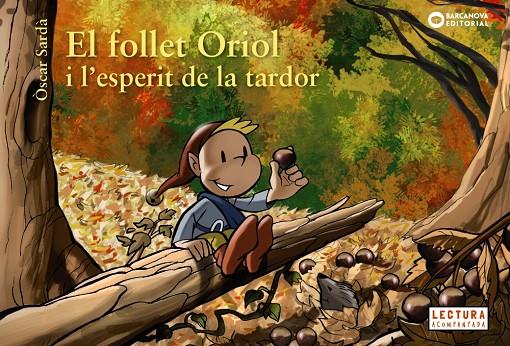 FOLLET ORIOL I L'ESPERIT DE LA TARDOR, EL | 9788448947033 | SARDA, OSCAR