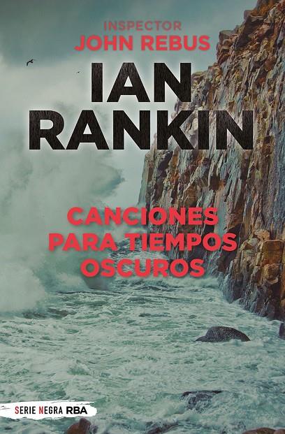 CANCIONES PARA TIEMPOS OSCUROS | 9788491876816 | RANKIN, IAN