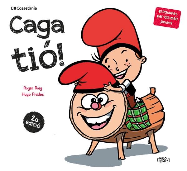 CAGA TIÓ! | 9788413563183 | ROIG CÉSAR, ROGER ; PRADES MARTÍNEZ, HUGO