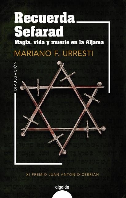 RECUERDA SEFARAD : MAGIA, VIDA Y MUERTE EN LA ALJAMA | 9788491898719 | URRESTI, MARIANO F.