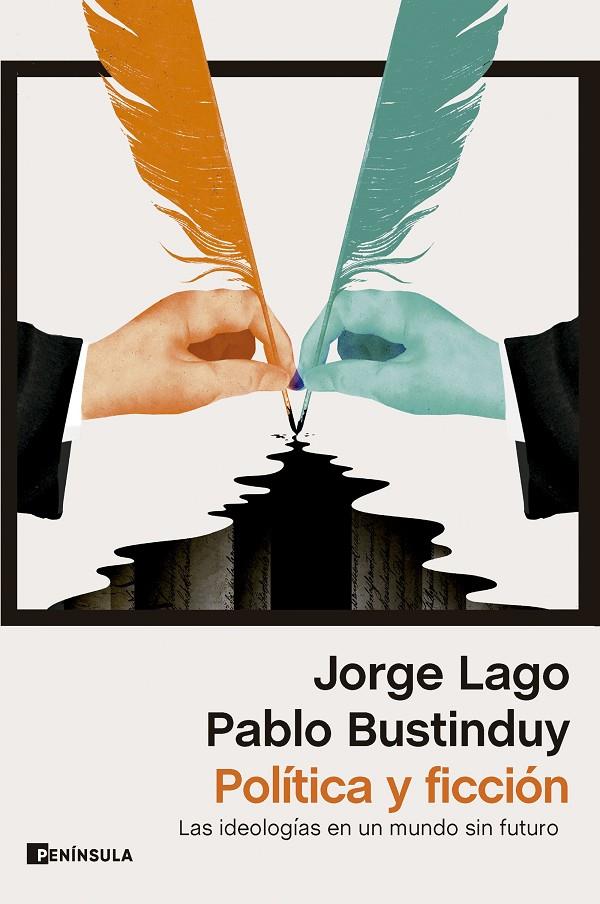 POLÍTICA Y FICCIÓN | 9788411002196 | BUSTINDUY, PABLO ; LAGO, JORGE
